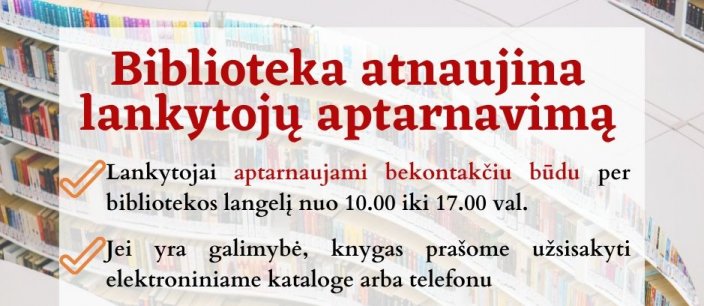 Nuo balandžio 27 d. Kaišiadorių viešoji biblioteka atnaujina lankytojų aptarnavimą