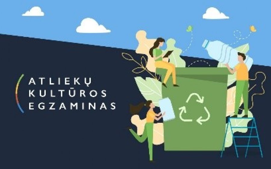 Registracija į „Atliekų kultūros“ egzaminą jau prasidėjo