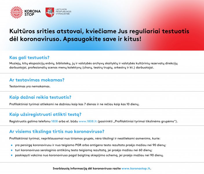 Kultūros srities atstovai, kviečiame Jus reguliariai testuotis dėl koronaviruso. Apsaugokite save...