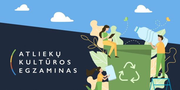 Ketvirtadienį startuos „Atliekų kultūros“ egzaminas: meskite iššūkį sau 