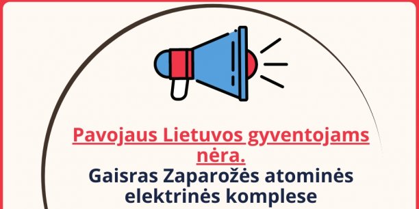 Dėl situacijos Zaporožės atominėje elektrinėje: išlikime ramūs, bet būkime pasirengę