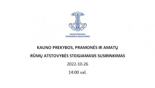 Kviečiame į Kauno prekybos, pramonės ir amatų rūmų  Kaišiadorių atstovybės steigiamąjį susirinkimą