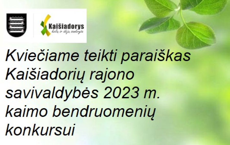 Kviečiame teikti  paraiškas Kaišiadorių rajono savivaldybės 2023 m. kaimo bendruomenių projektų...