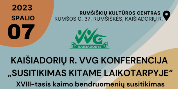 Kaišiadorių rajono VVG konferencija „SUSITIKIMAS KITAME LAIKOTARPYJE“