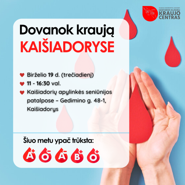 Kviečiame pasidalinti gerumu ir sudalyvauti kraujo donorystės akcijoje KAIŠIADORYSE!