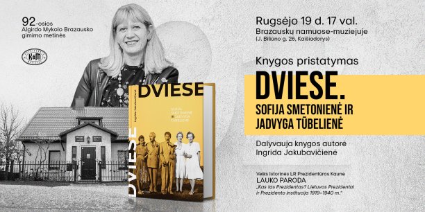 Knygos „Dviese. Sofija Smetonienė ir Jadvyga Tūbelienė“ pristatymas 