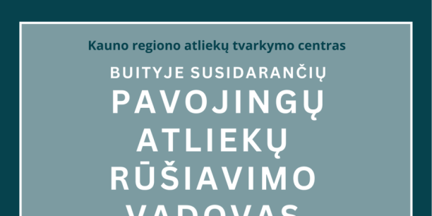 Kauno RATC  pristato pavojingų atliekų rūšiavimo vadovą gyventojams 