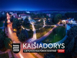 KAIŠIADORYS – Lietuvos kultūros sostinė 2024