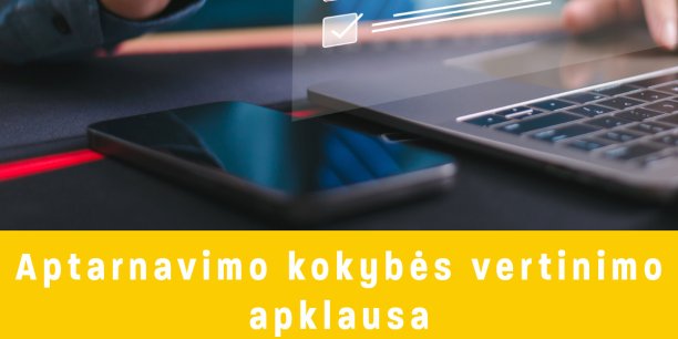 Kviečiame dalyvauti aptarnavimo kokybės vertinimo apklausoje