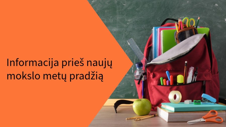 Informacija prieš naujų mokslo metų pradžią