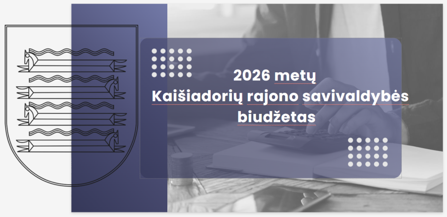 Kaišiadorių rajono savivaldybės taryba patvirtino 2026 metų biudžetą