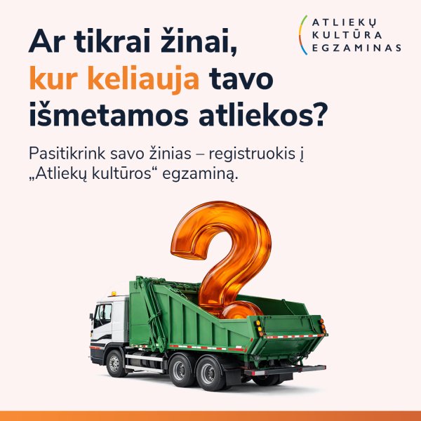 Ar būtum pirmūnas „Atliekų kultūros“ egzamine? Sužinok balandžio 30-ąją