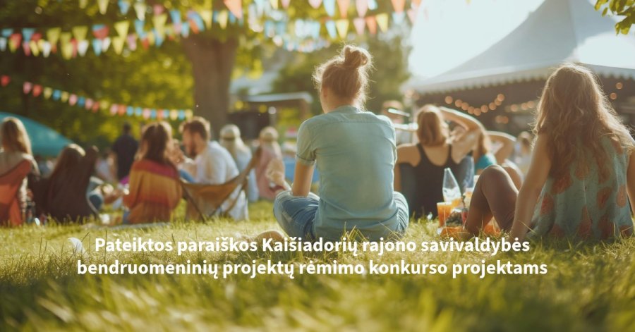 Pateiktos paraiškos Kaišiadorių rajono savivaldybės bendruomeninių projektų rėmimo konkurso...