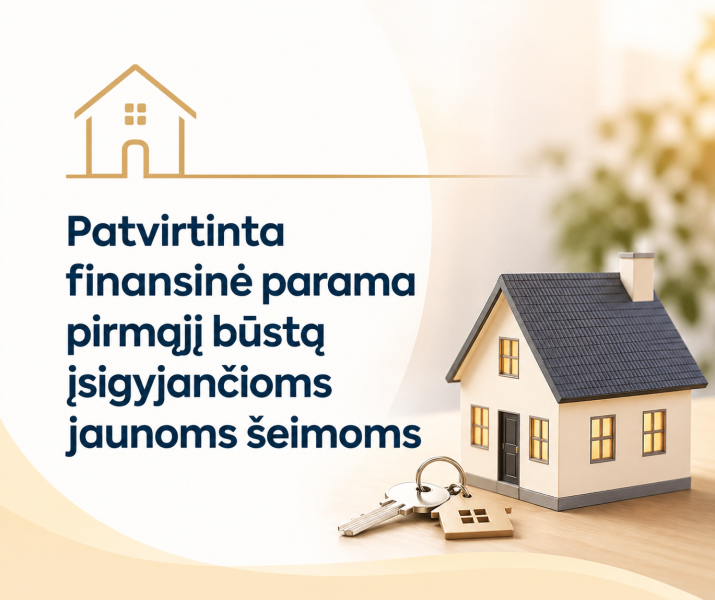 Patvirtinta finansinė parama pirmąjį būstą įsigyjančioms jaunoms šeimoms
