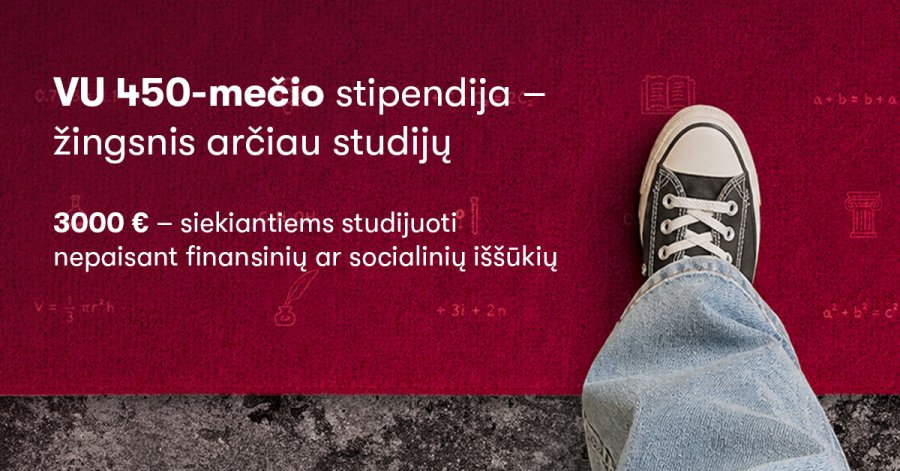 450-mečio stipendija – Vilniaus universiteto įsteigta speciali stipendija, skirta būsimiems...