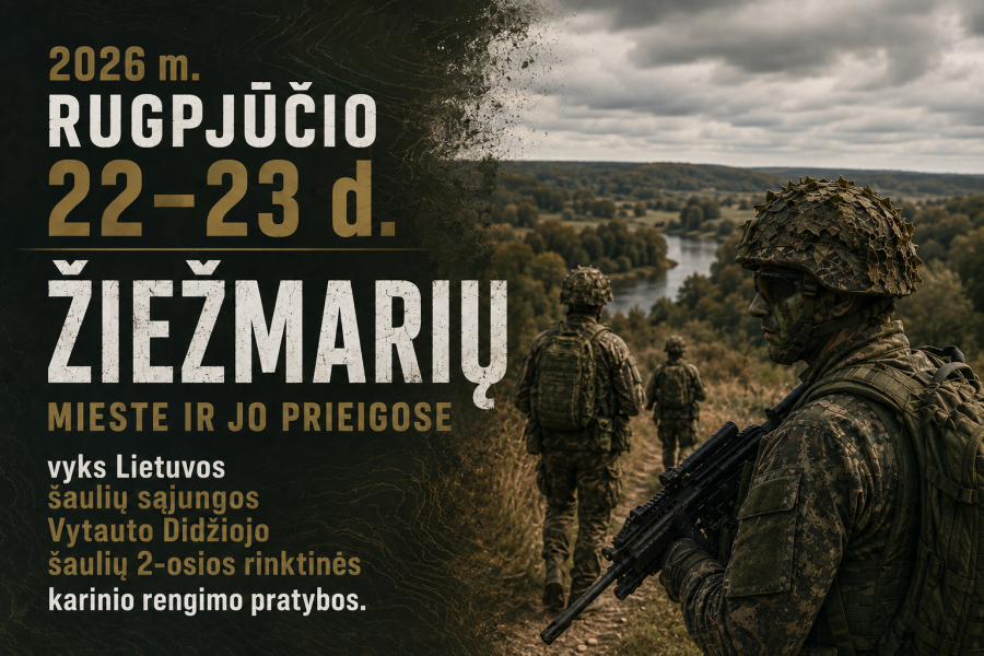 Žiežmarių mieste ir jo prieigose vyks Lietuvos šaulių sąjungos Vytauto Didžiojo šaulių 2-osios...