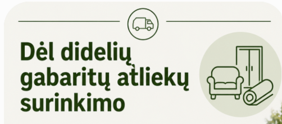 Dėl didelių gabaritų atliekų surinkimo